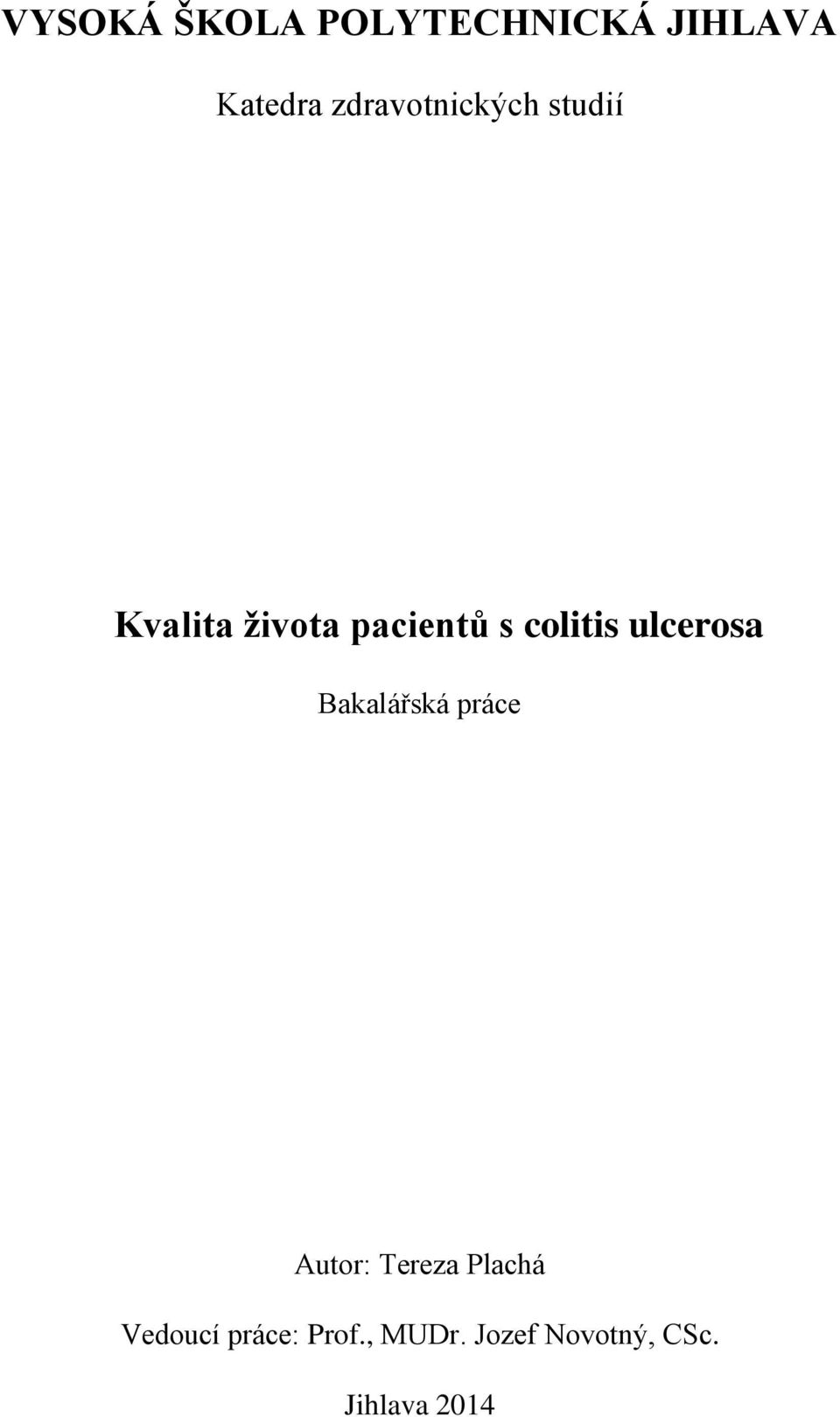 colitis ulcerosa Bakalářská práce Autor: Tereza