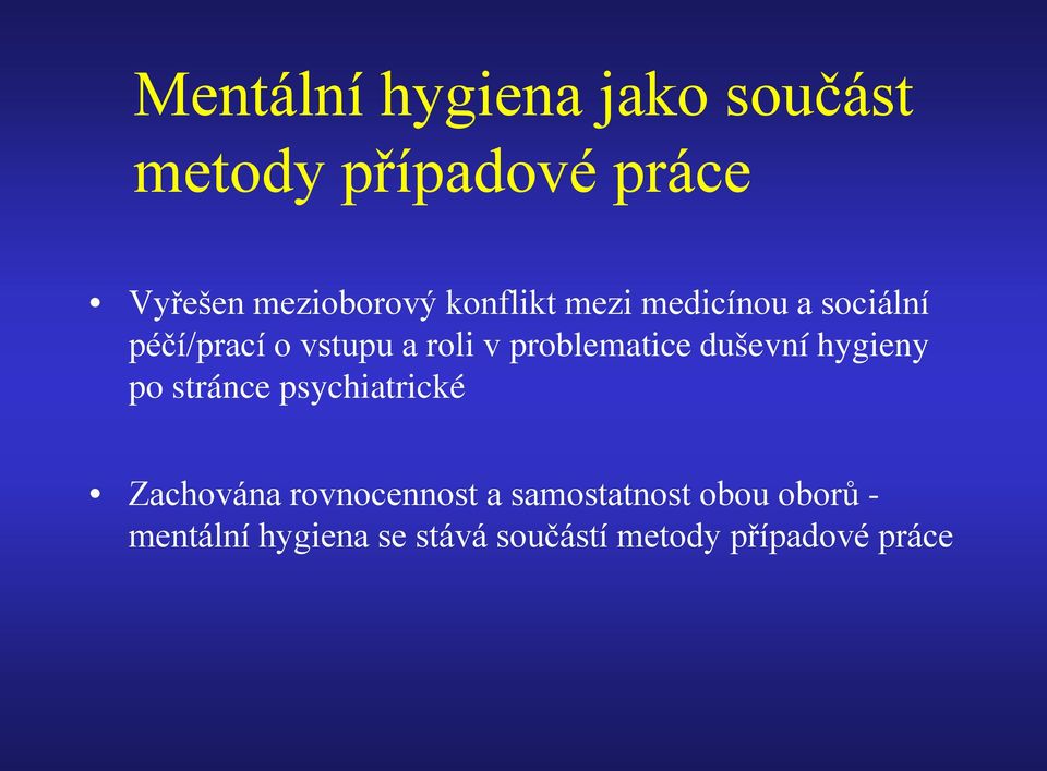 problematice duševní hygieny po stránce psychiatrické Zachována