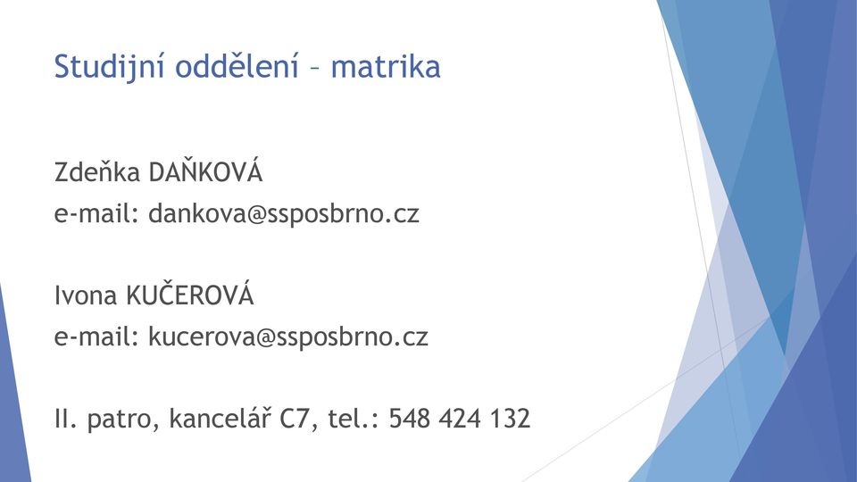cz Ivona KUČEROVÁ e-mail: