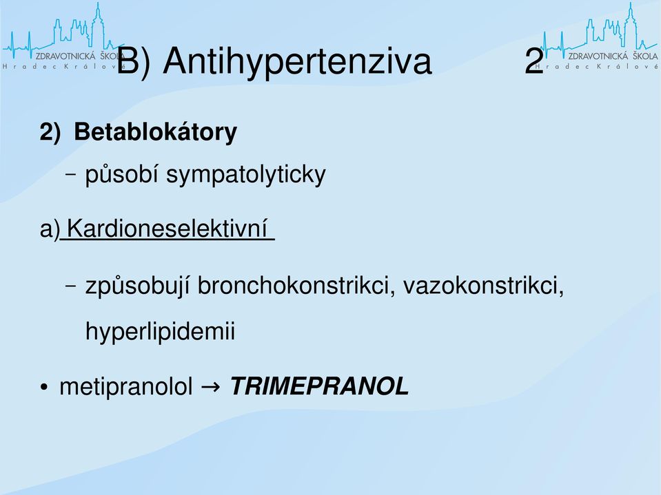 Kardioneselektivní způsobují