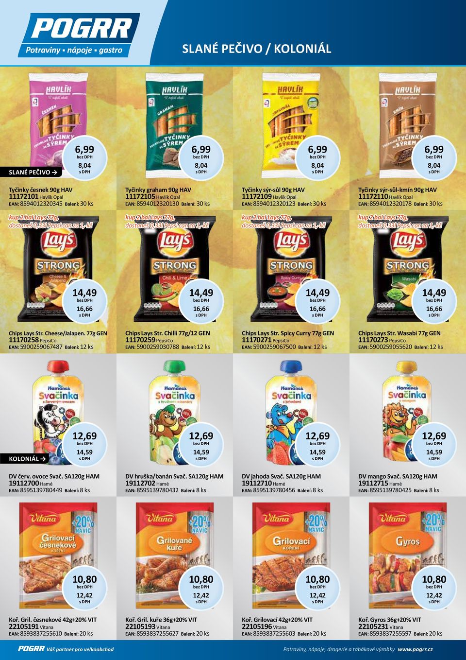 bal Lays 77g, dostaneš 0,33l Pepsi can za 1,-kč kup 2 bal Lays 77g, dostaneš 0,33l Pepsi can za 1,-kč kup 2 bal Lays 77g, dostaneš 0,33l Pepsi can za 1,-kč kup 2 bal Lays 77g, dostaneš 0,33l Pepsi