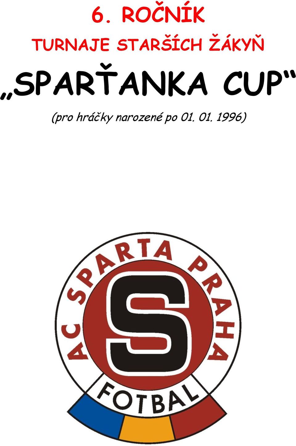 SPARŤANKA CUP (pro