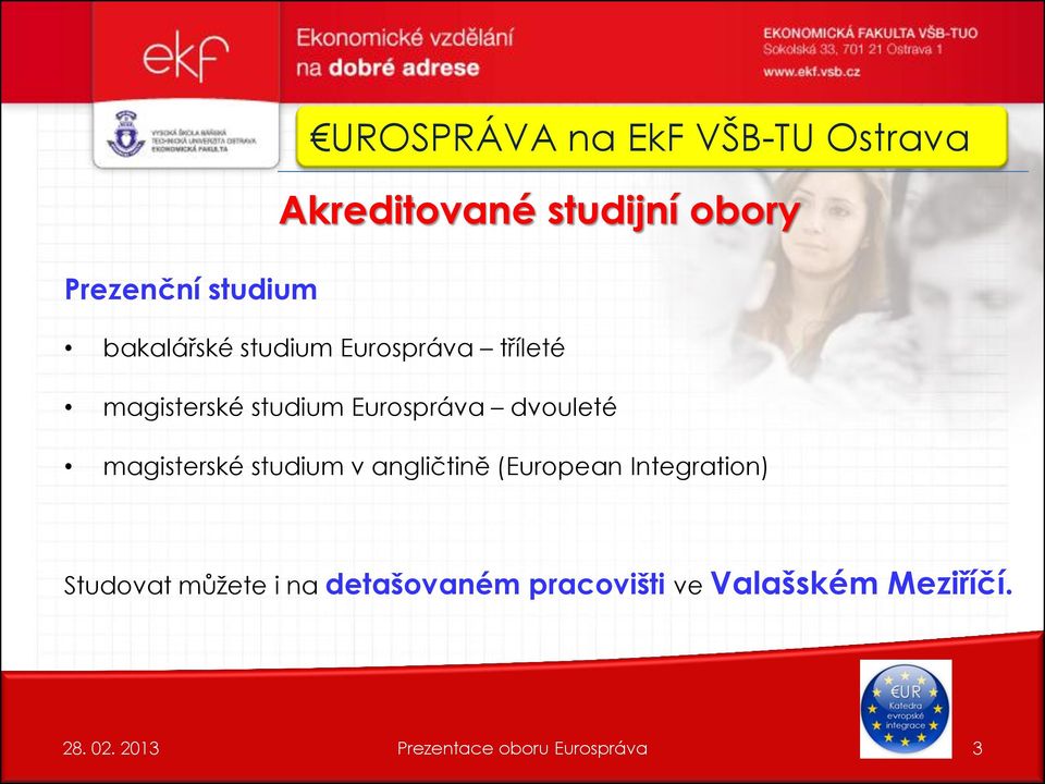 studium Eurospráva dvouleté magisterské studium v angličtině