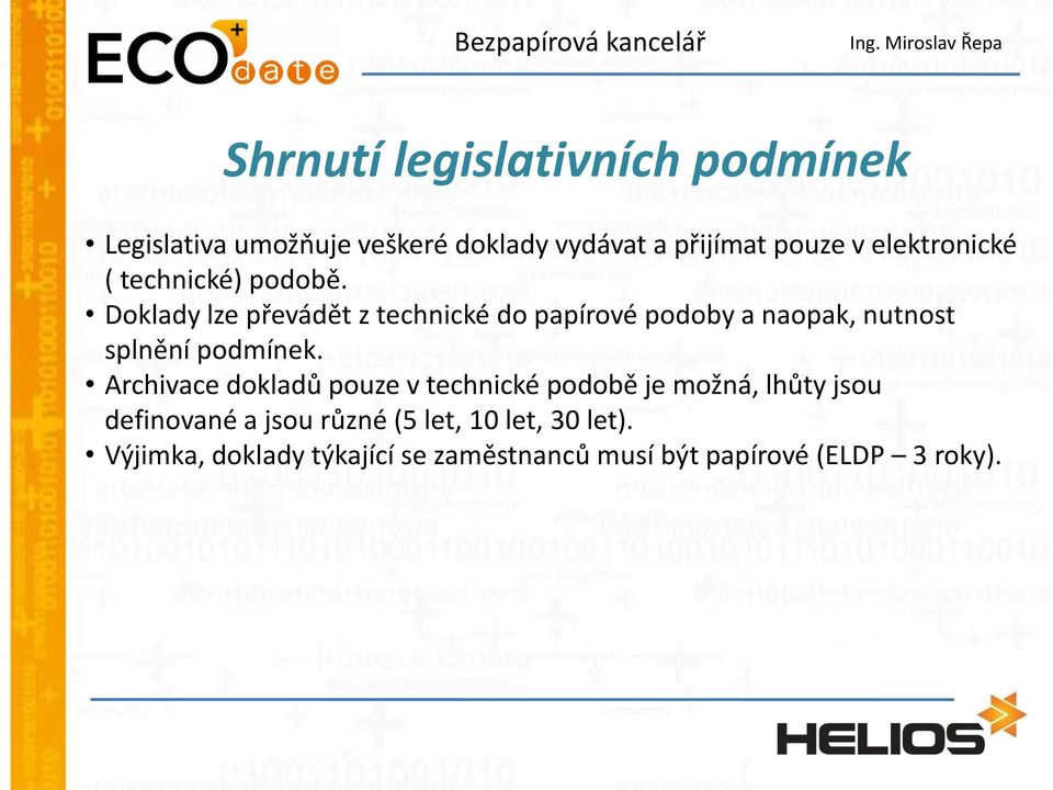 Doklady lze převádět z technické do papírové podoby a naopak, nutnost splnění podmínek.