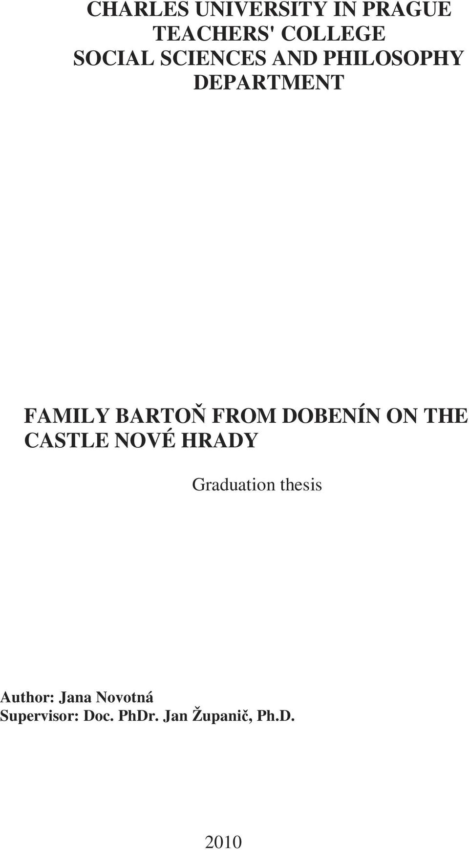 DOBENÍN ON THE CASTLE NOVÉ HRADY Graduation thesis