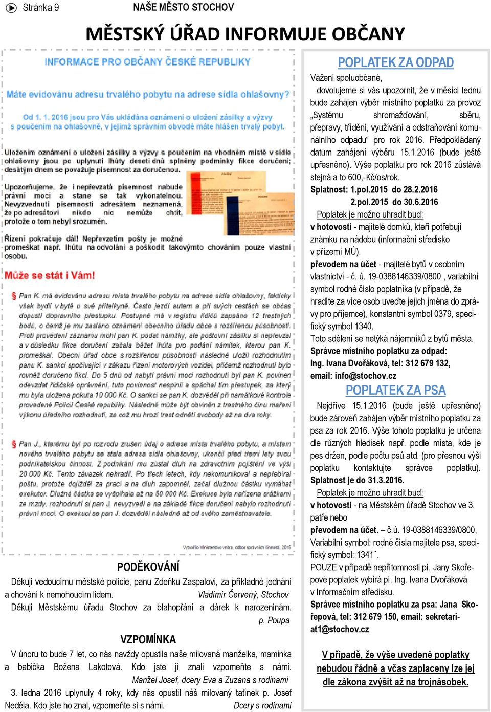Poupa VZPOMÍNKA V únoru to bude 7 let, co nás navždy opustila naše milovaná manželka, maminka a babička Božena Lakotová. Kdo jste jí znali vzpomeňte s námi.