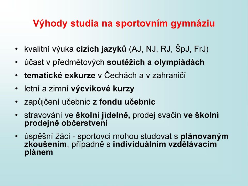 kurzy zapůjčení učebnic z fondu učebnic stravování ve školní jídelně, prodej svačin ve školní prodejně