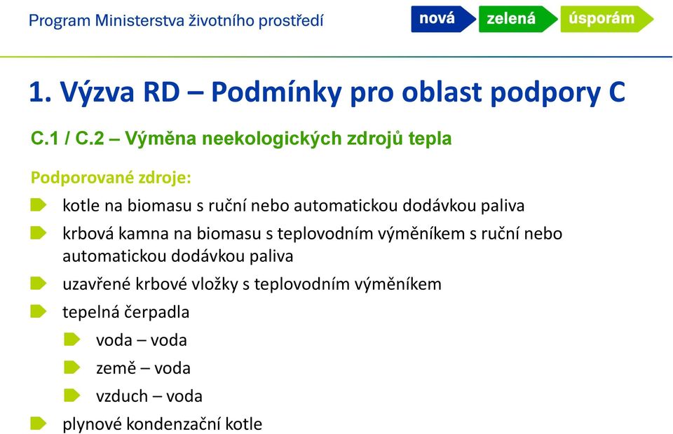 automatickou dodávkou paliva krbová kamna na biomasu s teplovodním výměníkem s ruční nebo