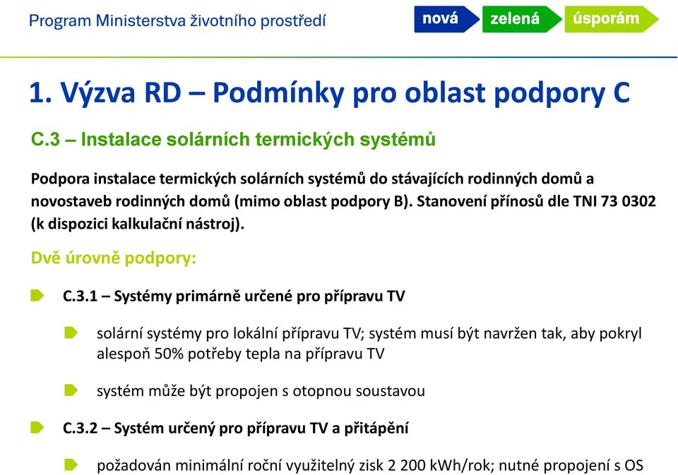 podpory B). Stanovení přínosů dle TNI 73 