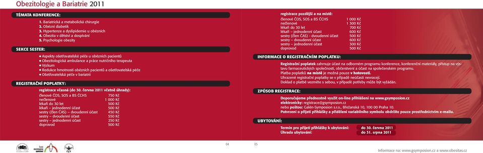 Ošetřovatelská péče v bariatrii REGISTRAČNÍ POPLATKY: registrace včasná (do 30.