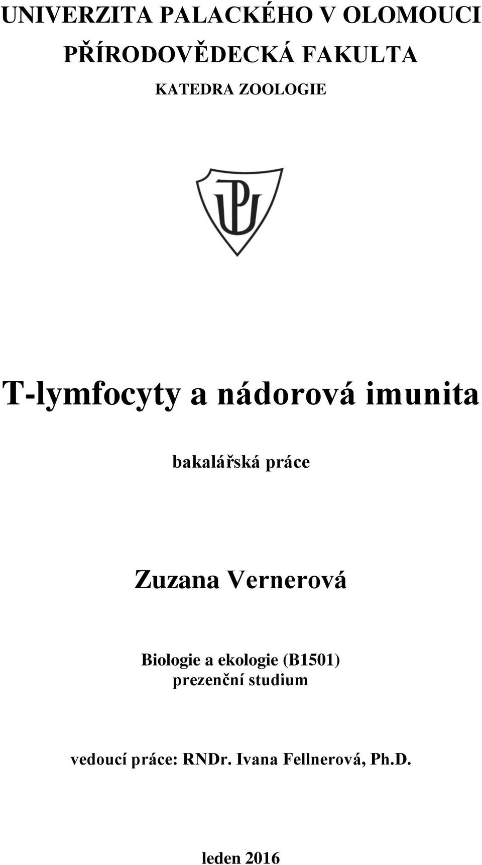 práce Zuzana Vernerová Biologie a ekologie (B1501)