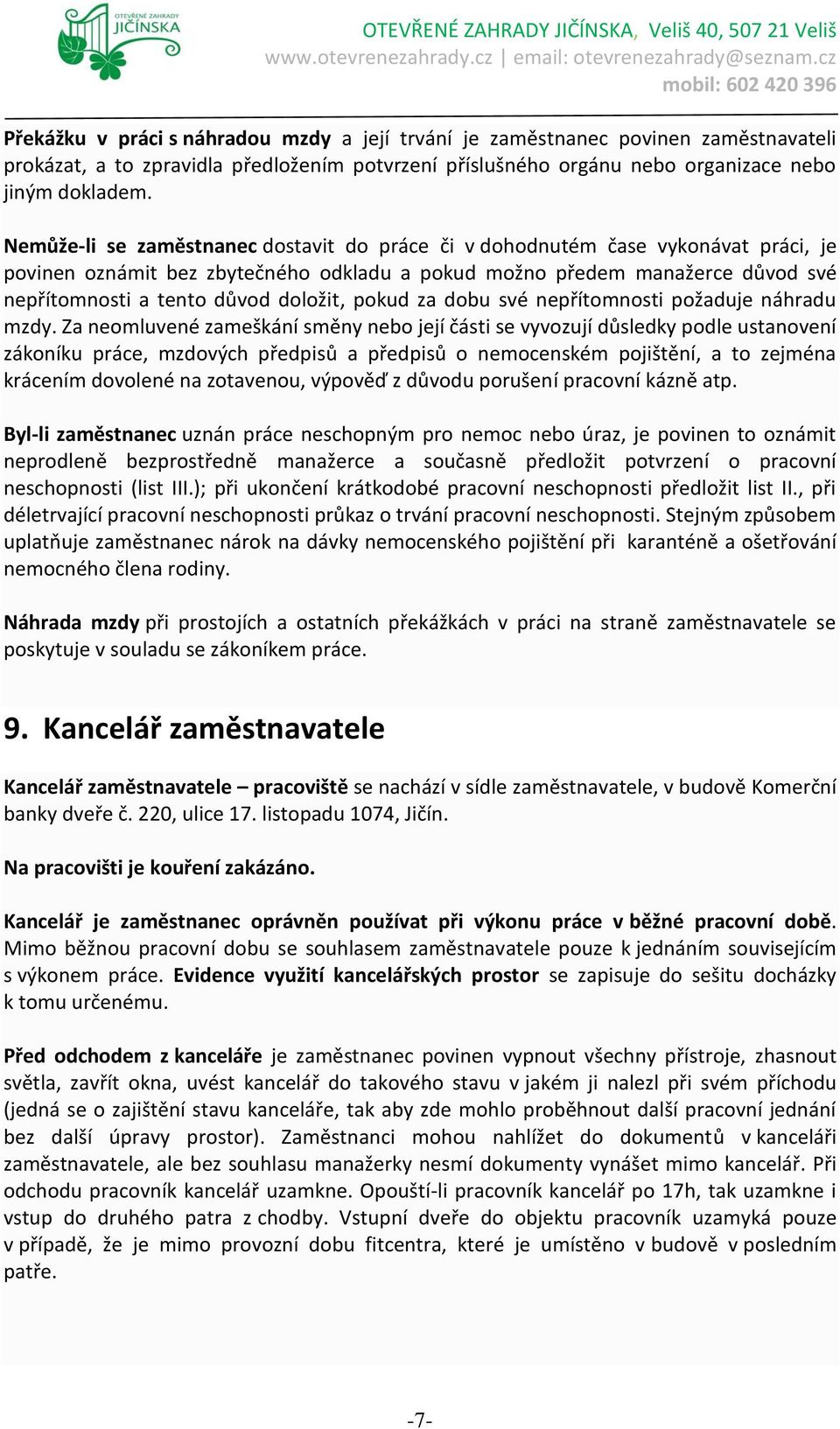 doložit, pokud za dobu své nepřítomnosti požaduje náhradu mzdy.