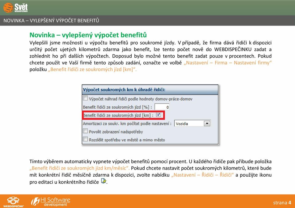 Doposud bylo možné tento benefit zadat pouze v procentech.