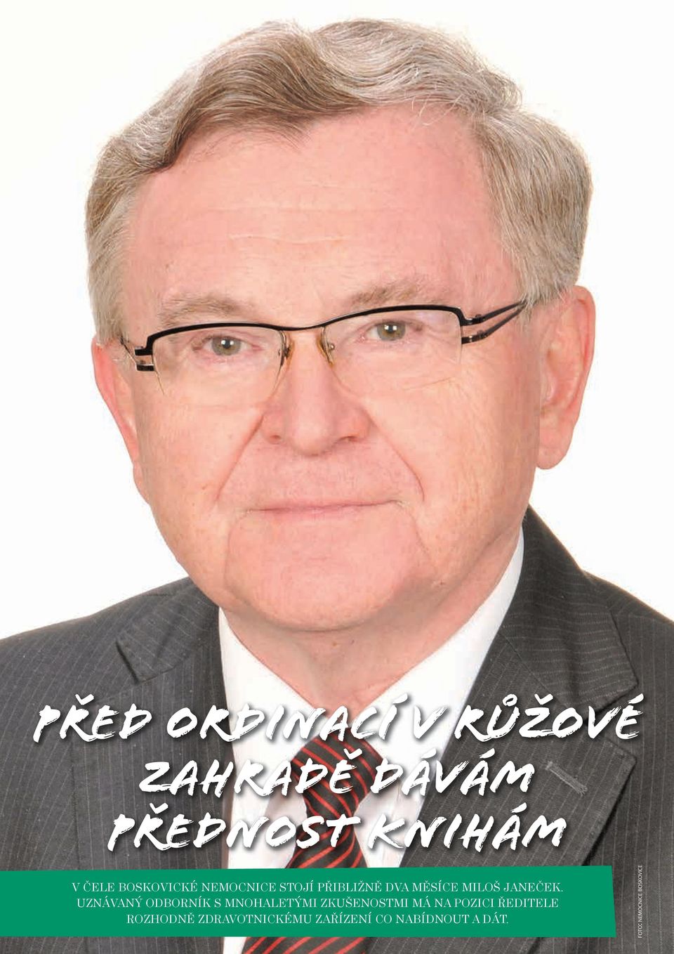 UZNÁVANÝ ODBORNÍK S MNOHALETÝMI ZKUŠENOSTMI MÁ NA POZICI ŘEDITELE