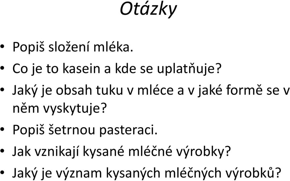 Jaký je obsah tuku v mléce a v jaké formě se v něm