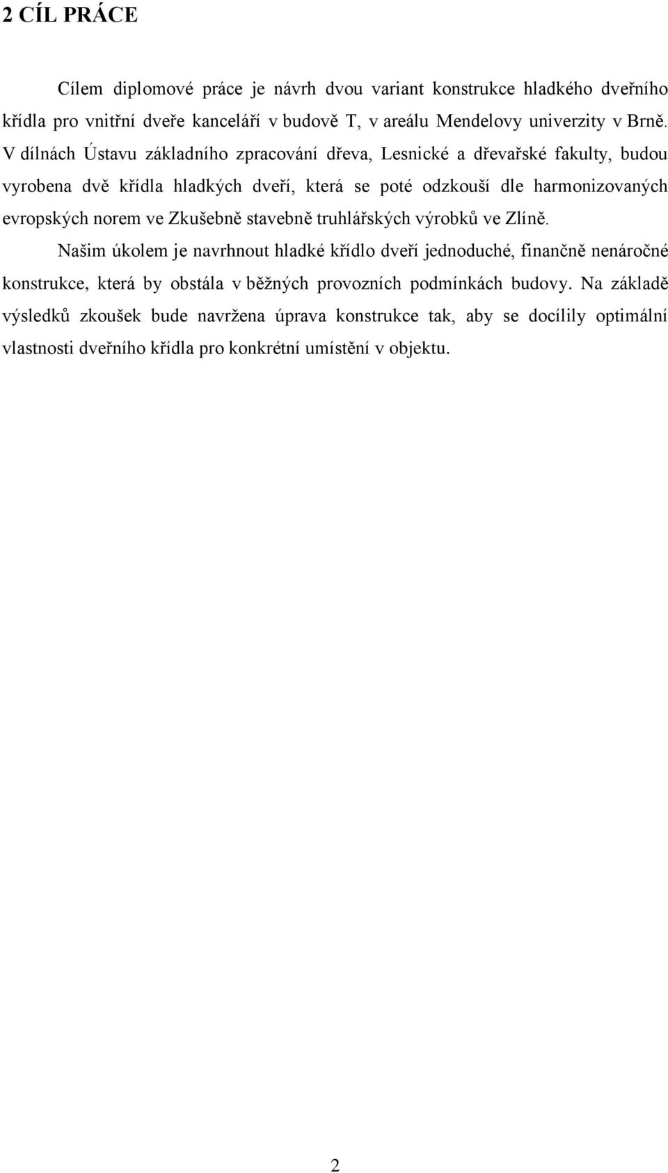 norem ve Zkušebně stavebně truhlářských výrobků ve Zlíně.
