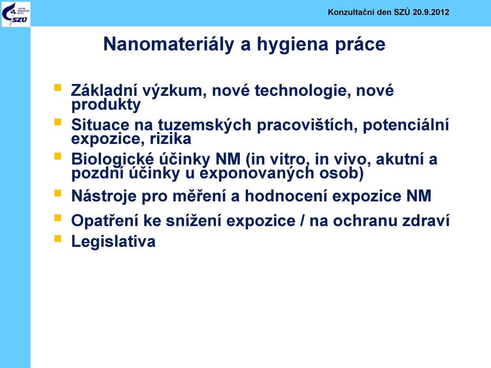 Biologické účinky NM (in vitro, in vivo, akutní a pozdní