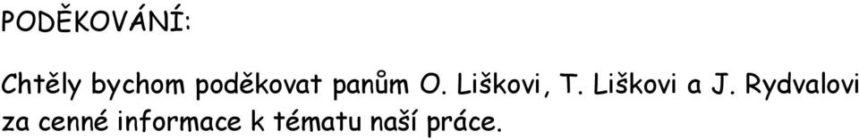 Liškovi a J.
