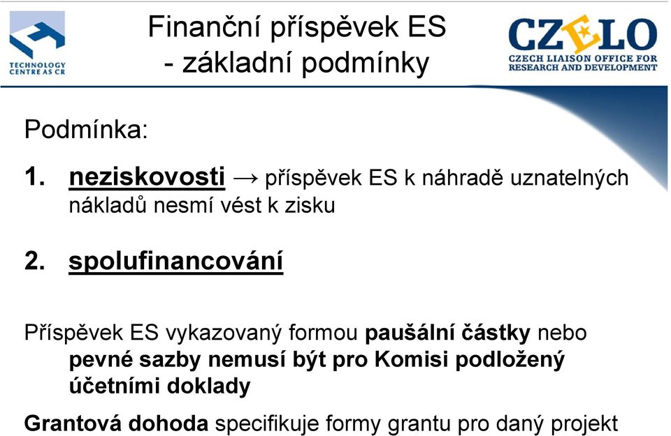 spolufinancování Příspěvek ES vykazovaný formou paušální částky nebo pevné