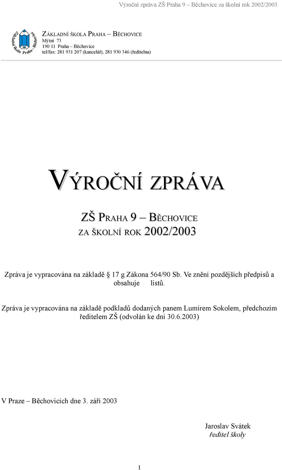 Ve znění pozdějších předpisů a obsahuje listů.