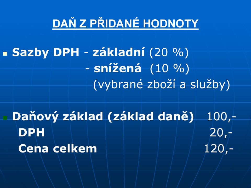 (vybrané zboží a služby) Daňový