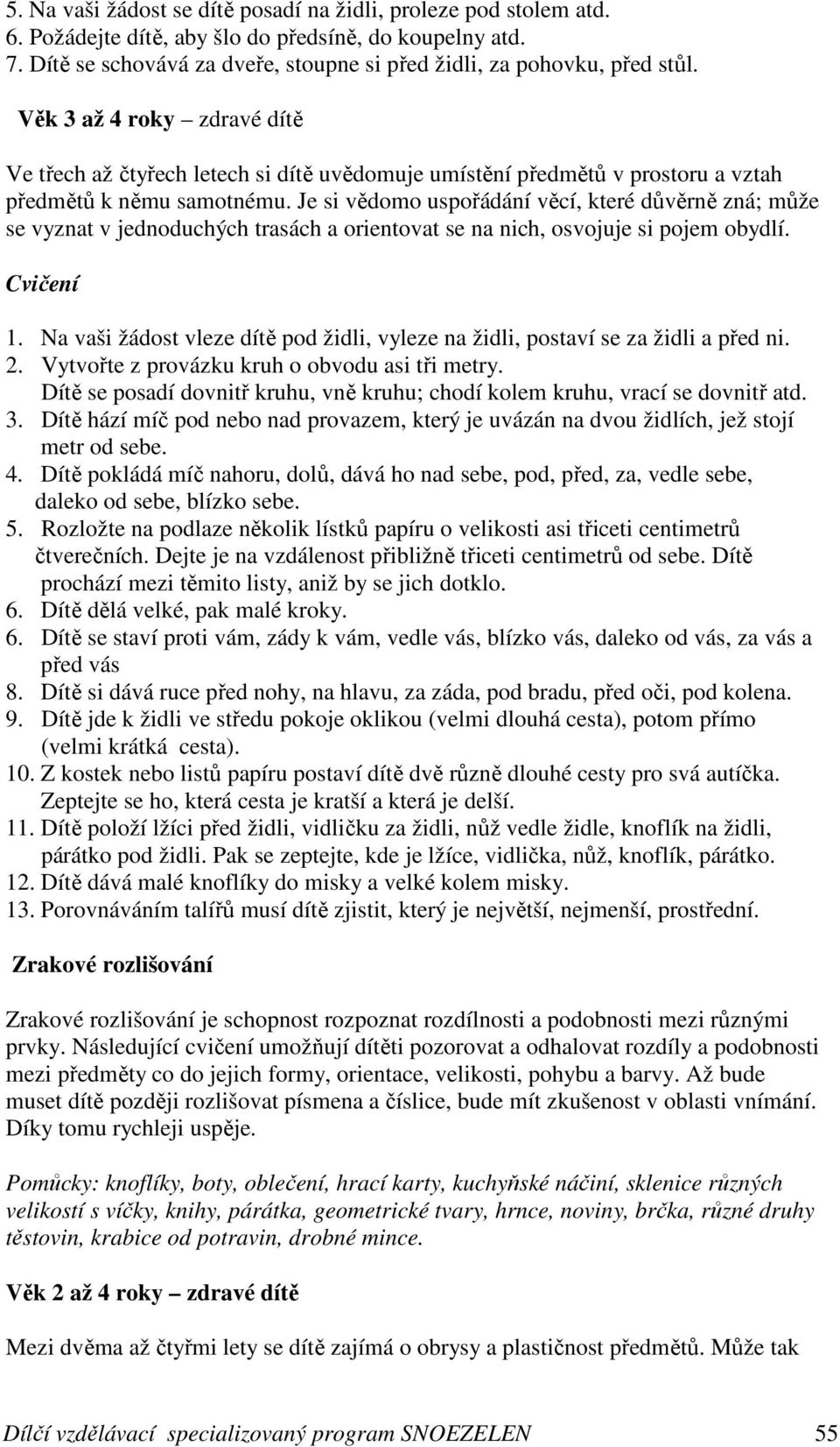 HRY PRO ROZVOJ DÍTĚTE PROSTOR A ZRAK. Terapie Prostorová orientace - PDF  Free Download