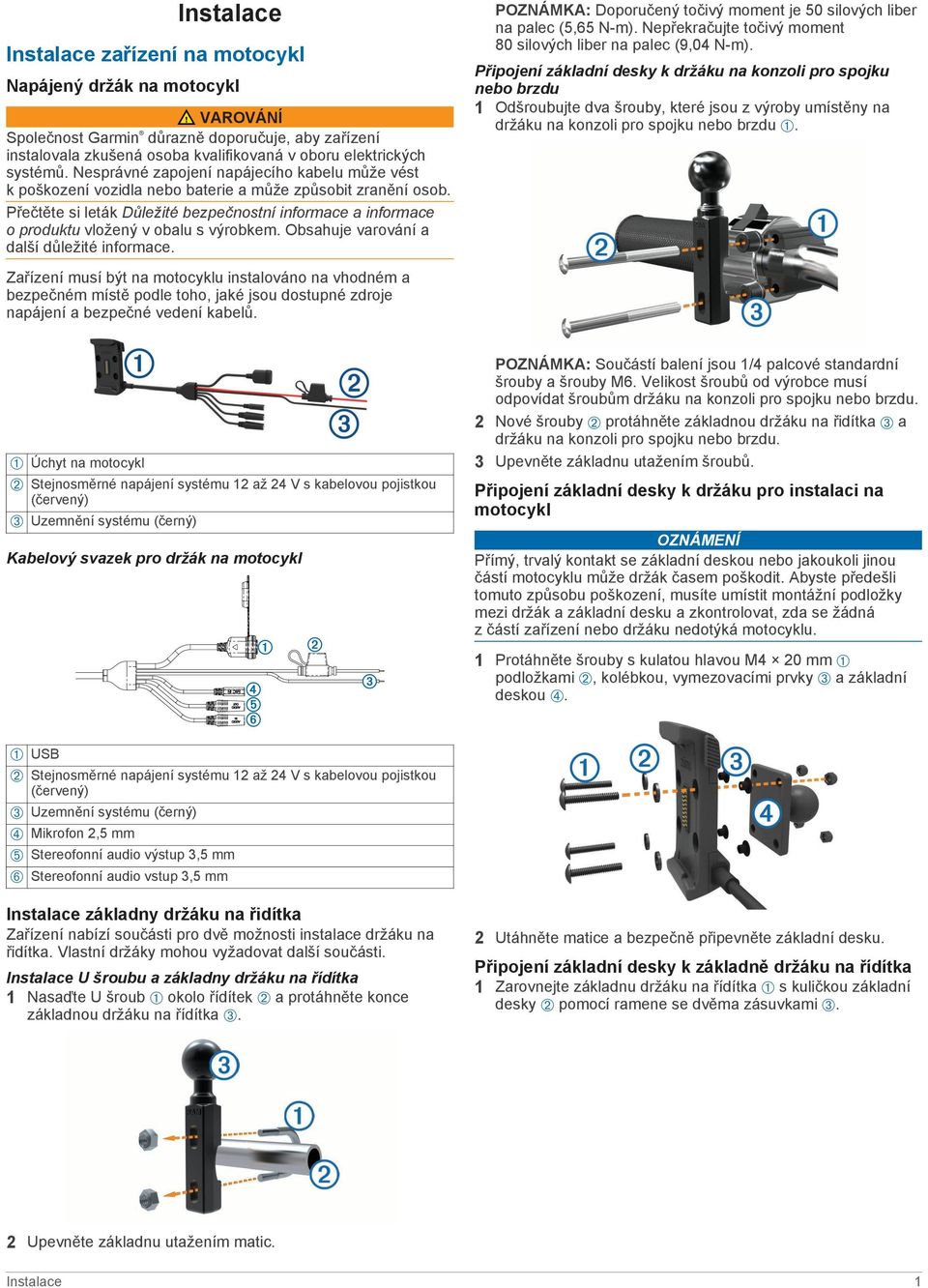 Přečtěte si leták Důležité bezpečnostní informace a informace o produktu vložený v obalu s výrobkem. Obsahuje varování a další důležité informace.