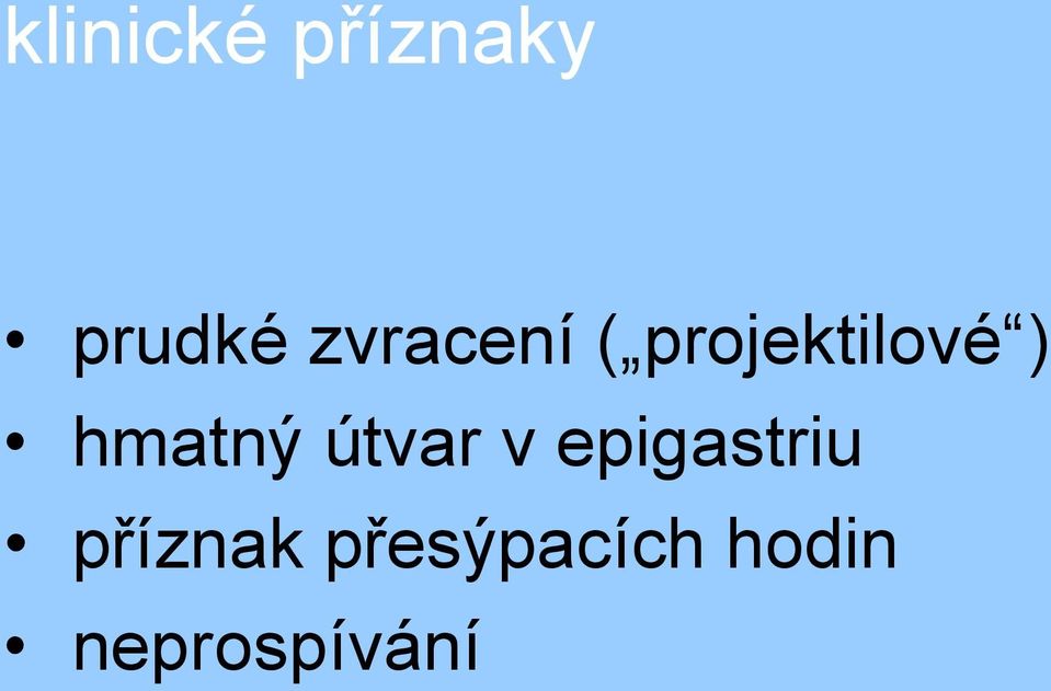 hmatný útvar v epigastriu