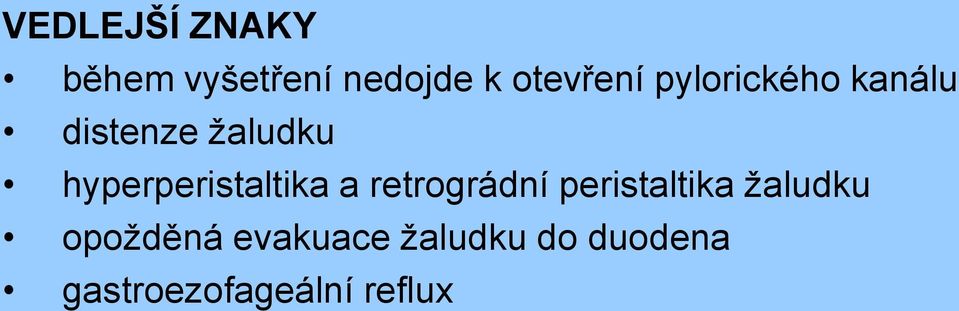 hyperperistaltika a retrográdní peristaltika