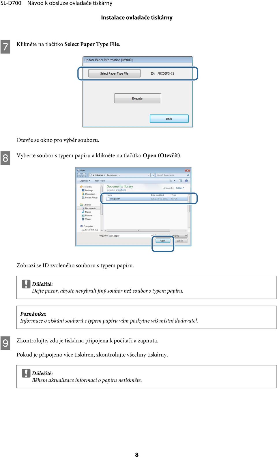 c Důležité: Dejte pozor, abyste nevybrali jiný soubor než soubor s typem papíru.