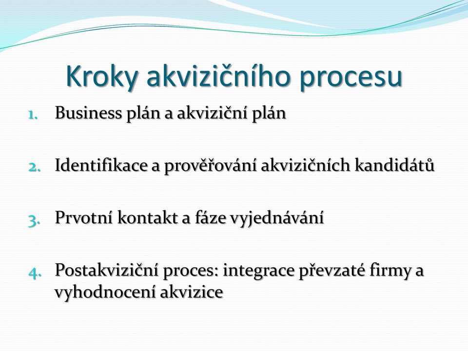 Identifikace a prověřování akvizičních kandidátů 3.