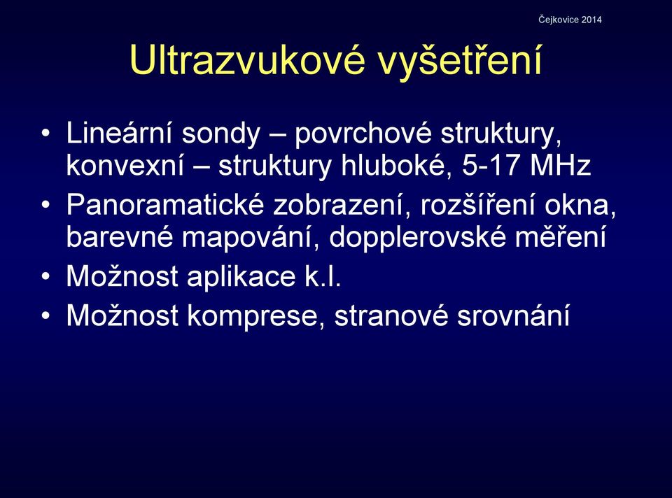 Panoramatické zobrazení, rozšíření okna, barevné