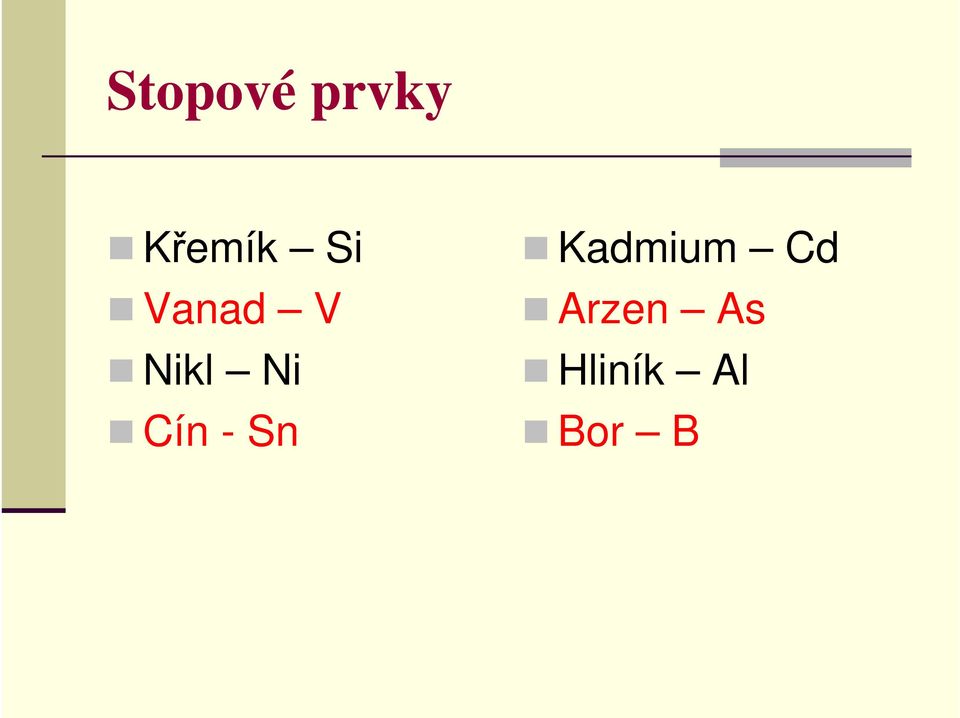 Cín - Sn Kadmium Cd