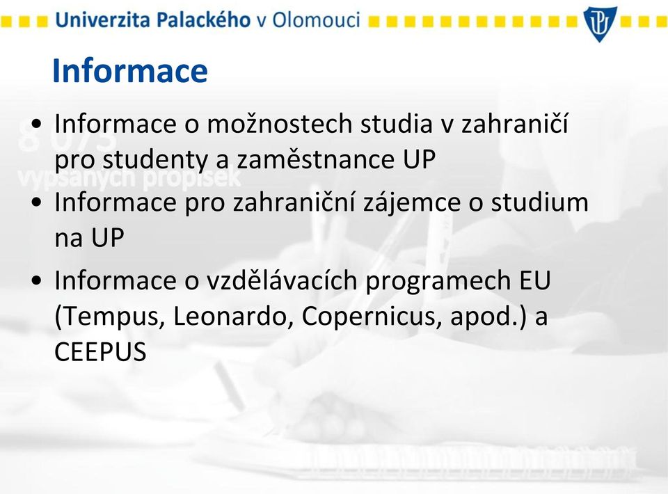 zahraniční zájemce o studium na UP Informace o