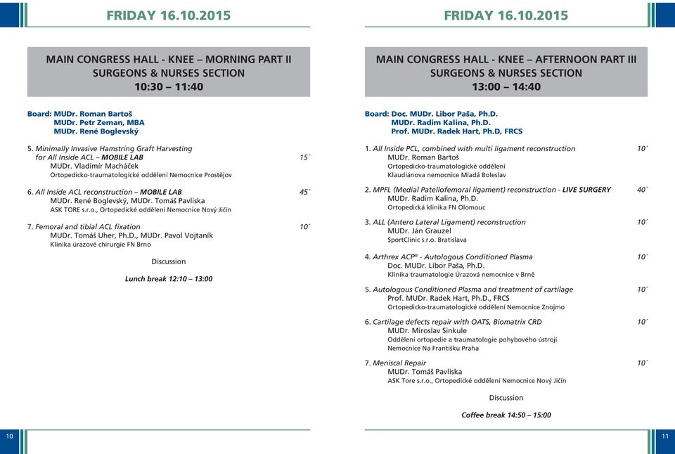 Arthrex Days 2015 New trends in Arthroscopy - PDF Stažení zdarma