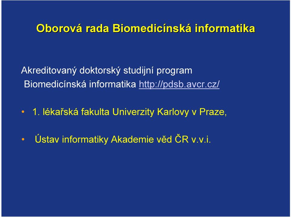 informatika http://pdsb.avcr.cz/ 1.