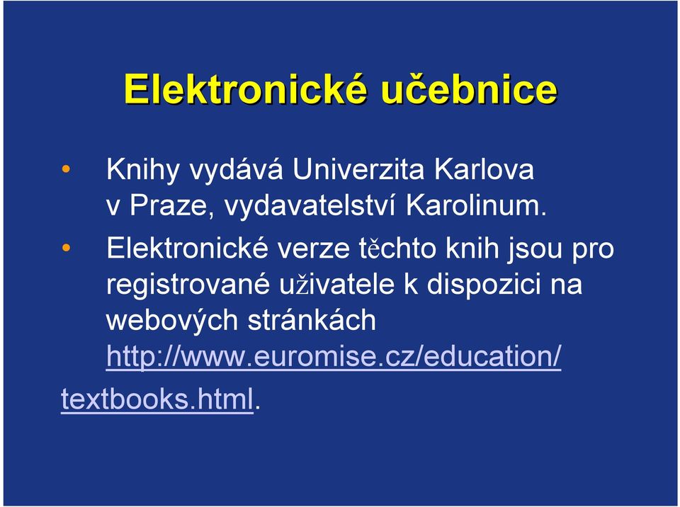 Elektronické verze těchto knih jsou pro registrované