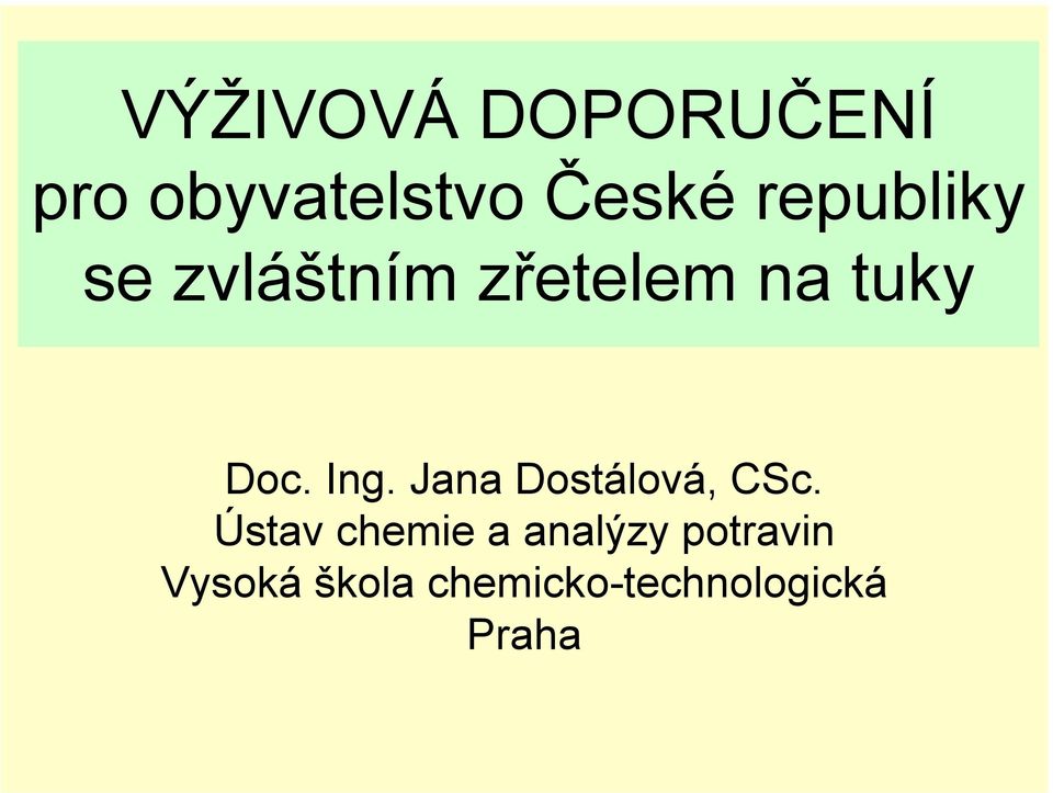 Ing. Jana Dostálová, CSc.