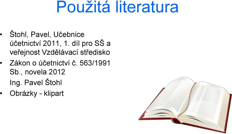 díl pro SŠ a veřejnost Vzdělávací středisko