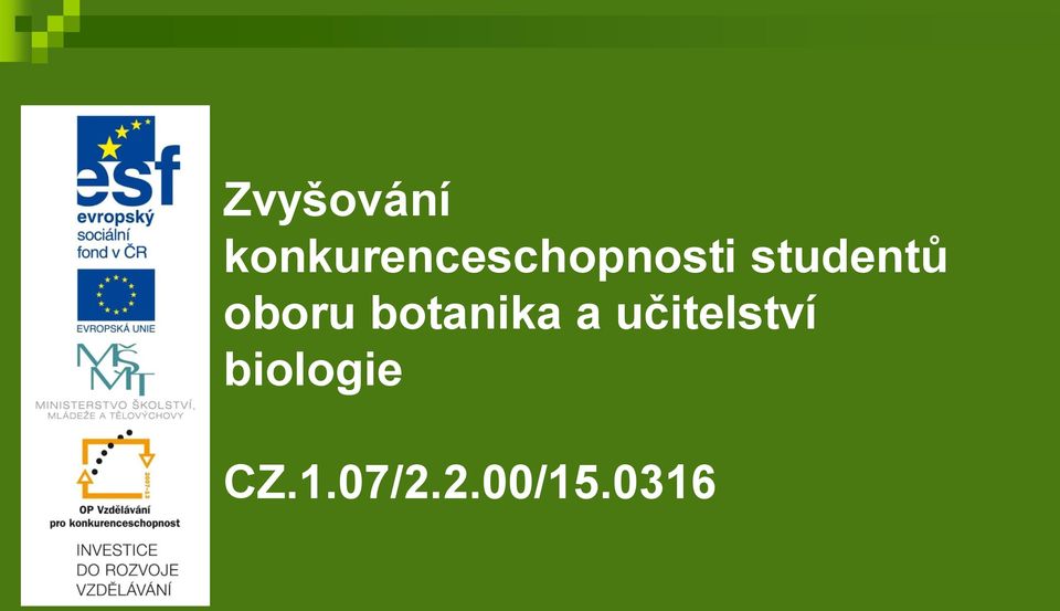 studentů oboru botanika