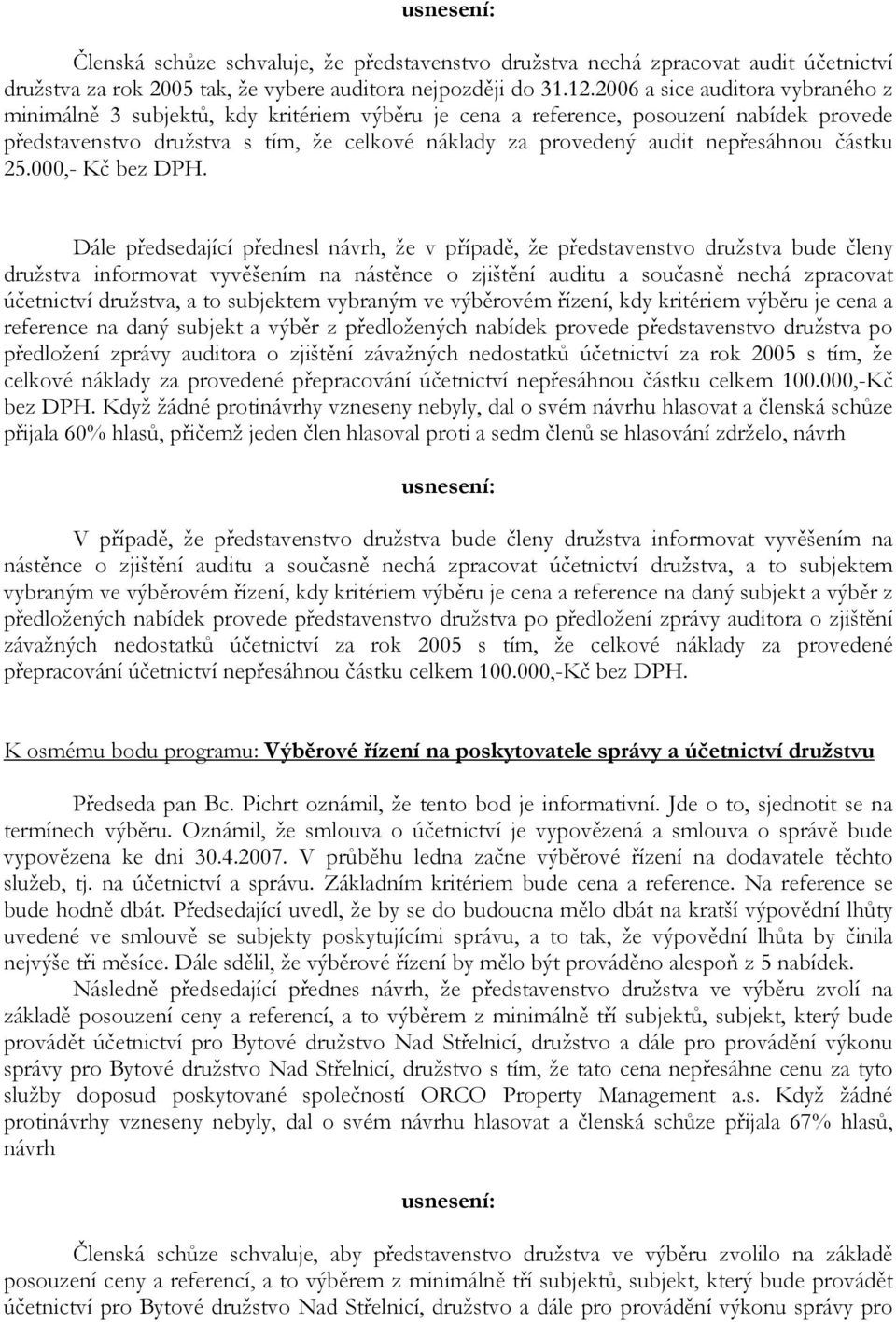 nepřesáhnou částku 25.000,- Kč bez DPH.