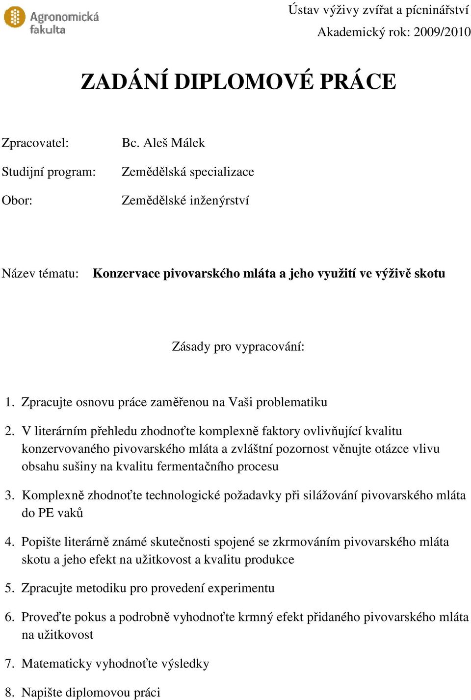 Zpracujte osnovu práce zaměřenou na Vaši problematiku 2.