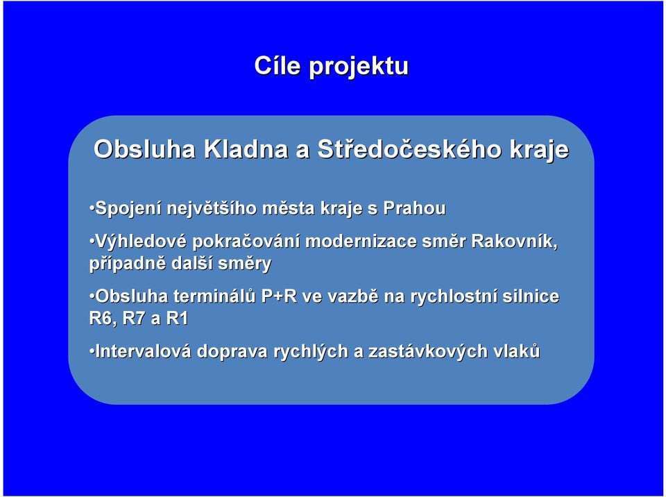 Rakovník, k, případně další směry Obsluha terminálů P+R ve vazbě na