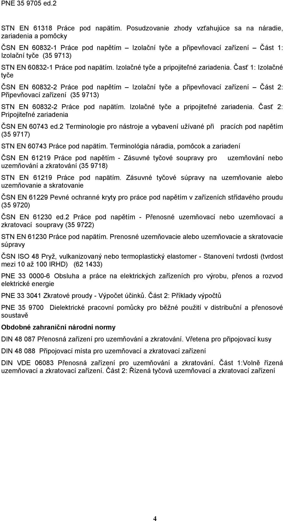 napätím. Izolačné tyče a pripojiteľné zariadenia.