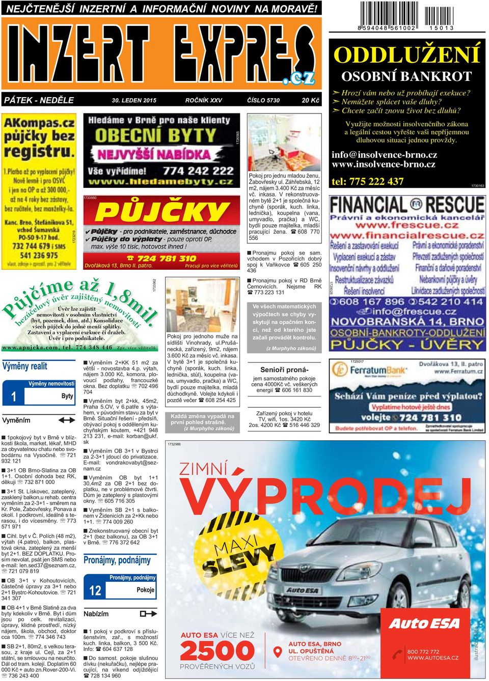 market, lékař, MHD za obyvatelnou chatu nebo svobodárnu na Vysočině 721 932 121 3+1 OB Brno-Slatina za OB 1+1 Osobní dohoda bez RK, děkuji 732 871 000 3+1 St Lískovec, zateplený, zasklený balkon,u