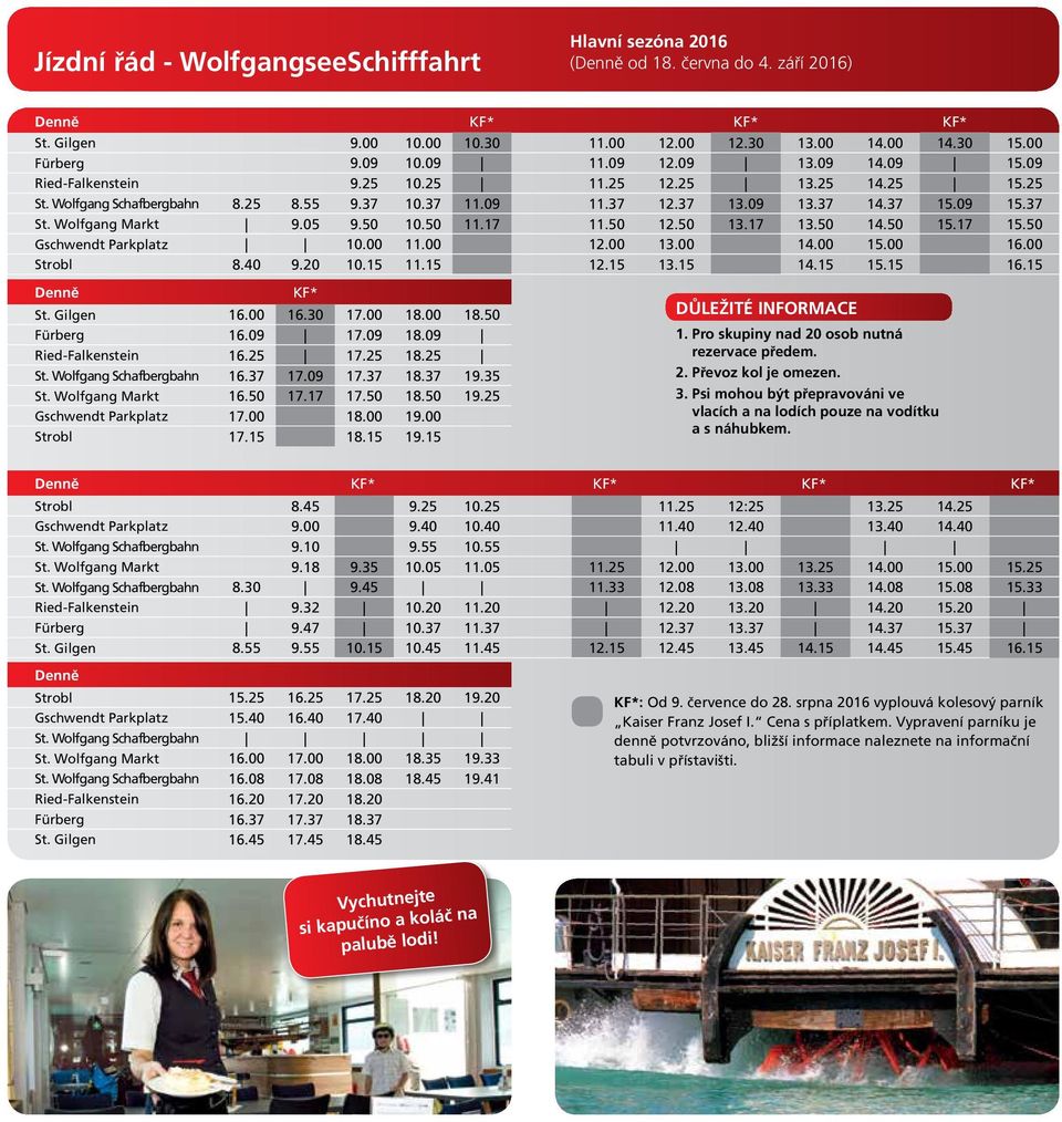Wolfgang Markt 9.05 9.50 10.50 11.17 11.50 12.50 13.17 13.50 14.50 15.17 15.50 Gschwendt Parkplatz 10.00 11.00 12.00 13.00 14.00 15.00 16.00 Strobl 8.40 9.20 10.15 11.15 12.15 13.15 14.15 15.15 16.