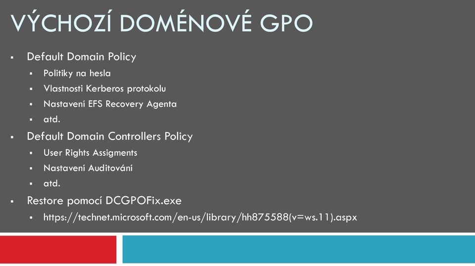 Default Domain Controllers Policy User Rights Assigments Nastavení