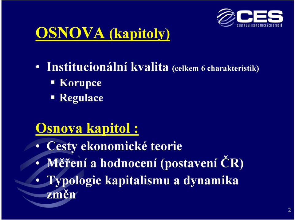 : Cesty ekonomické teorie Měření a hodnocení