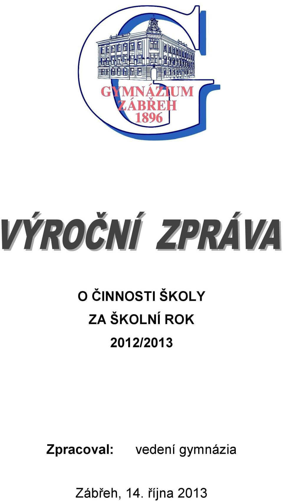 Zpracoval: vedení