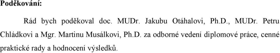 Petru Chládkovi a Mgr. Martinu Musálkovi, Ph.D.